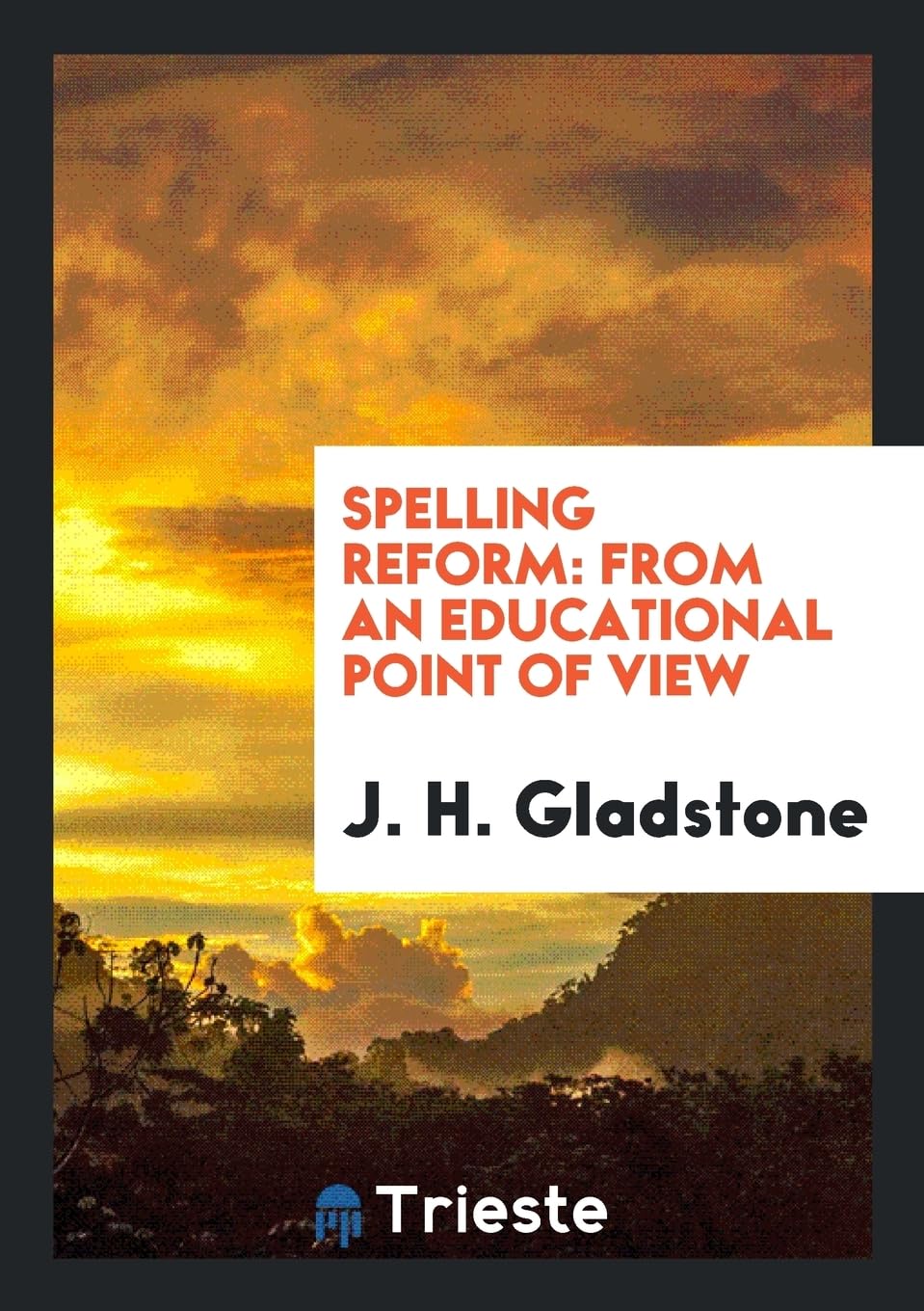 Spelling Reform: From an Educational Point of View Learning & Reference