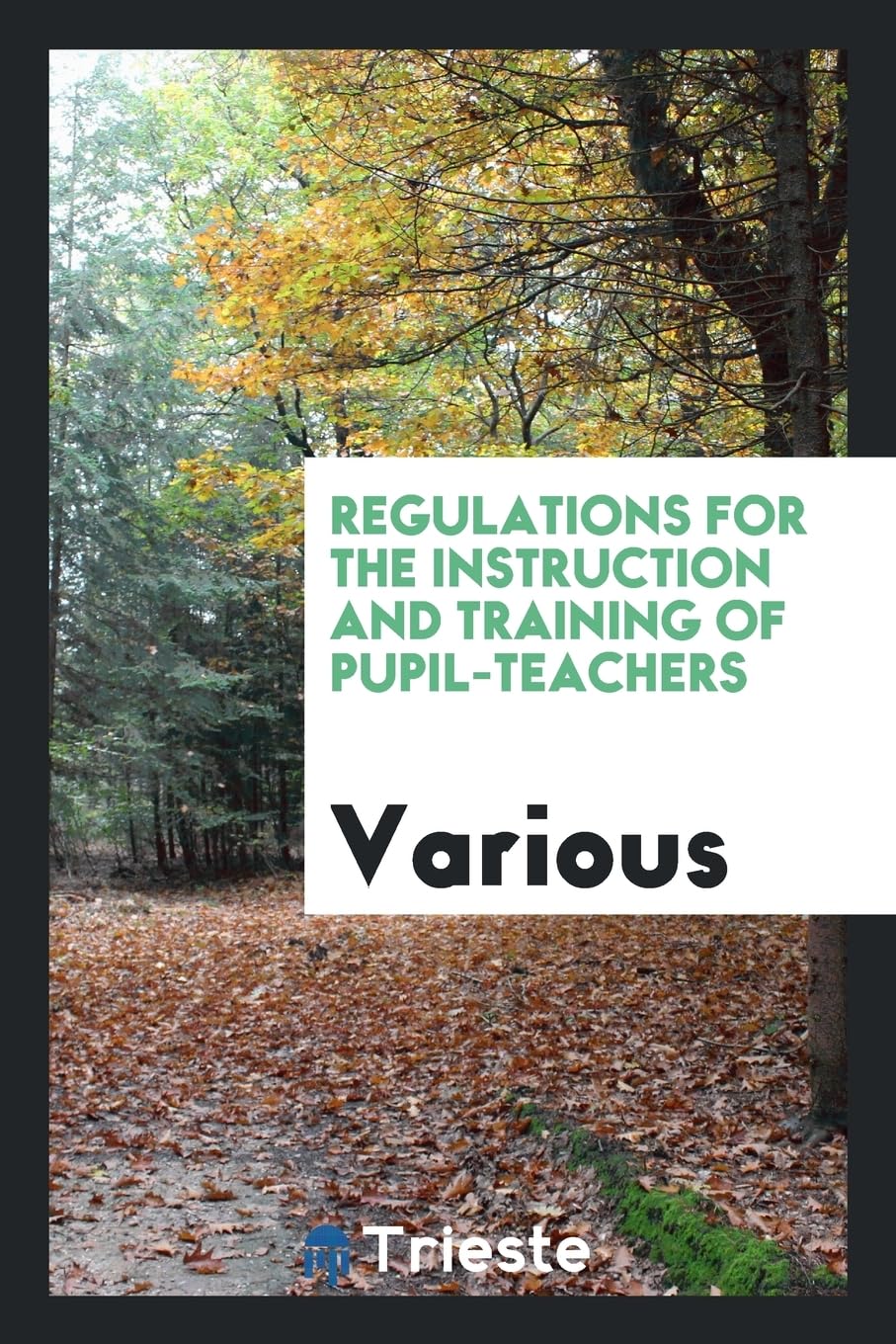 Regulations for the Instruction and Training of Pupil-Teachers Books