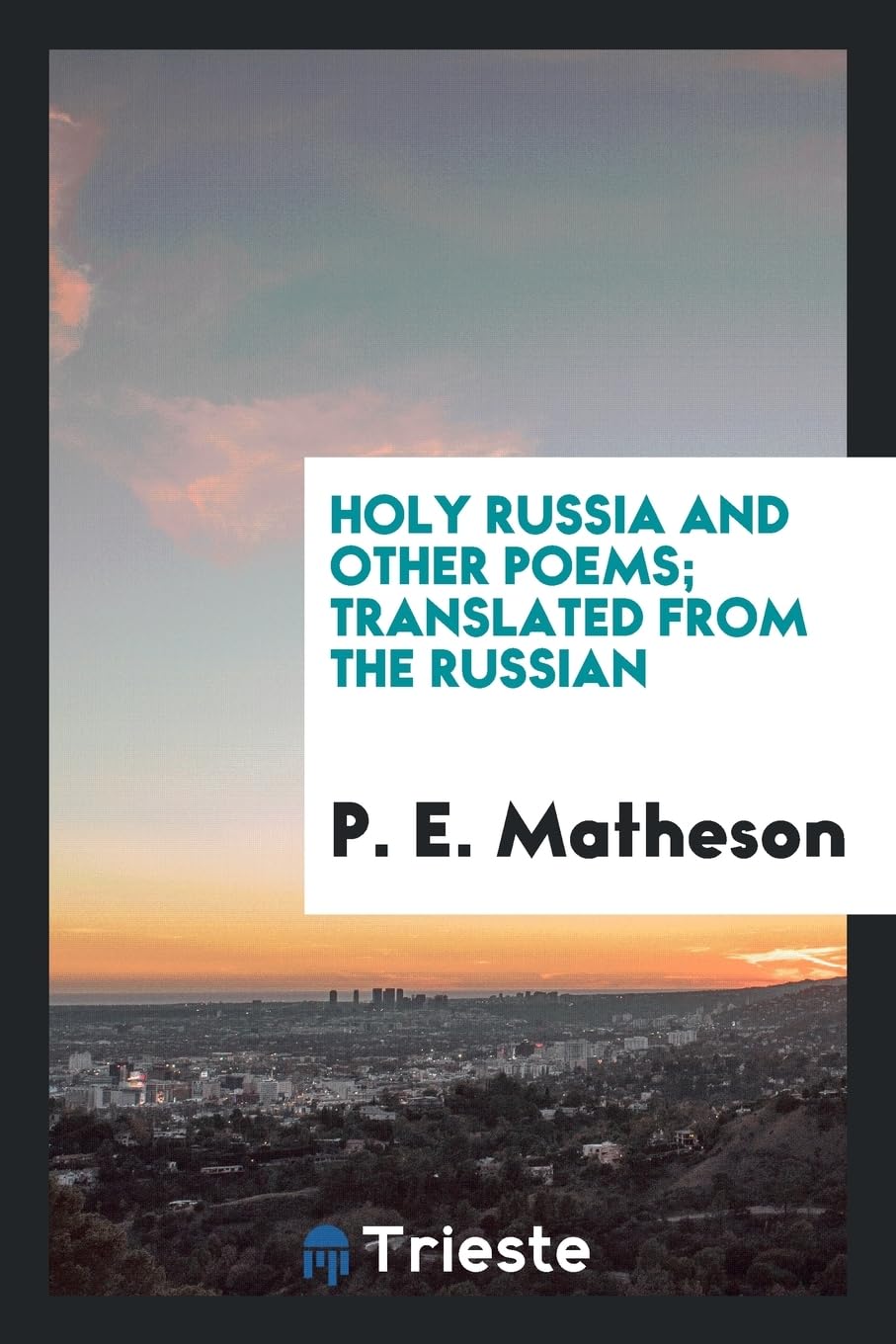 Holy Russia and Other Poems; Translated from the Russian Poetry