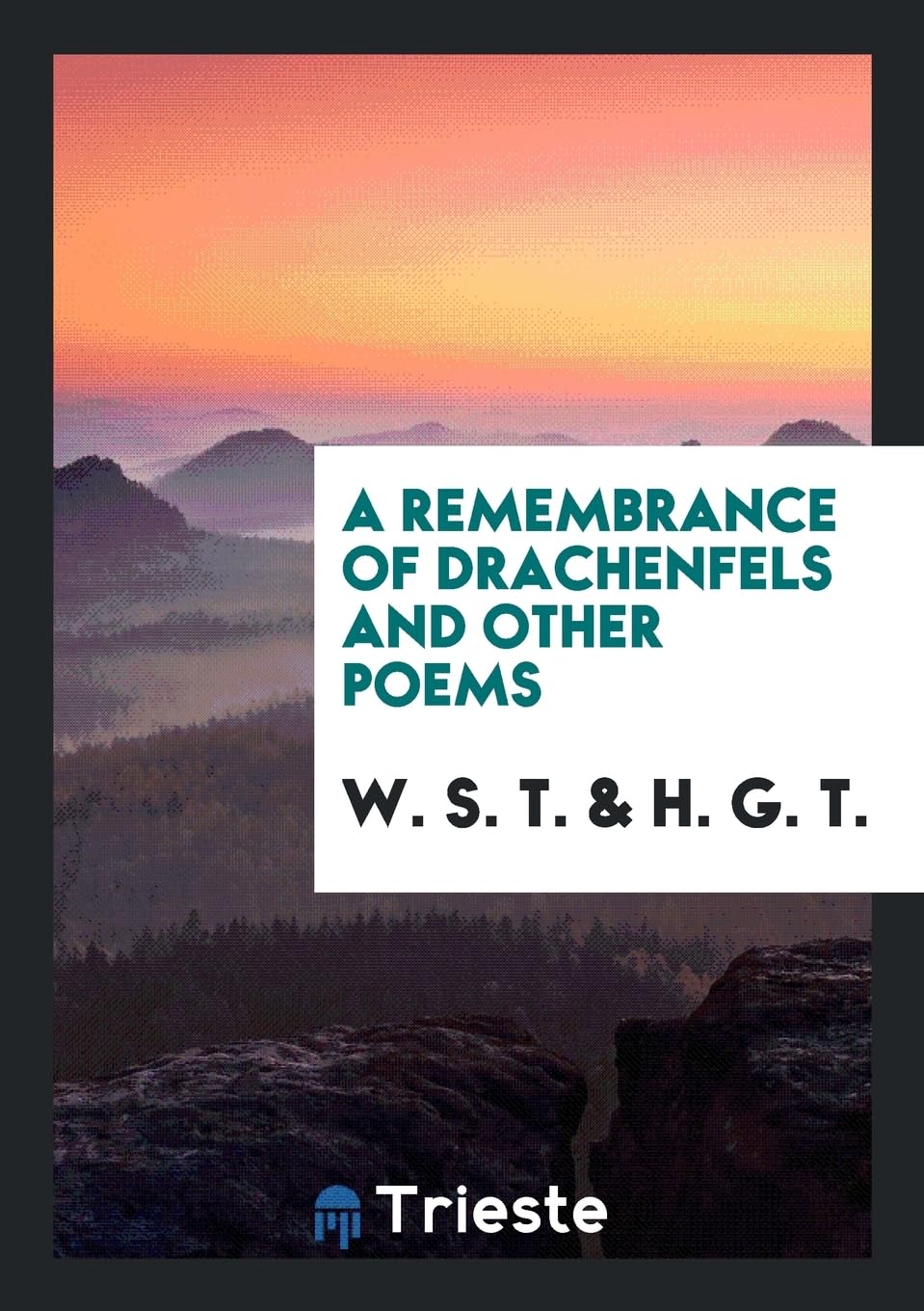 A Remembrance of Drachenfels and Other Poems Poetry
