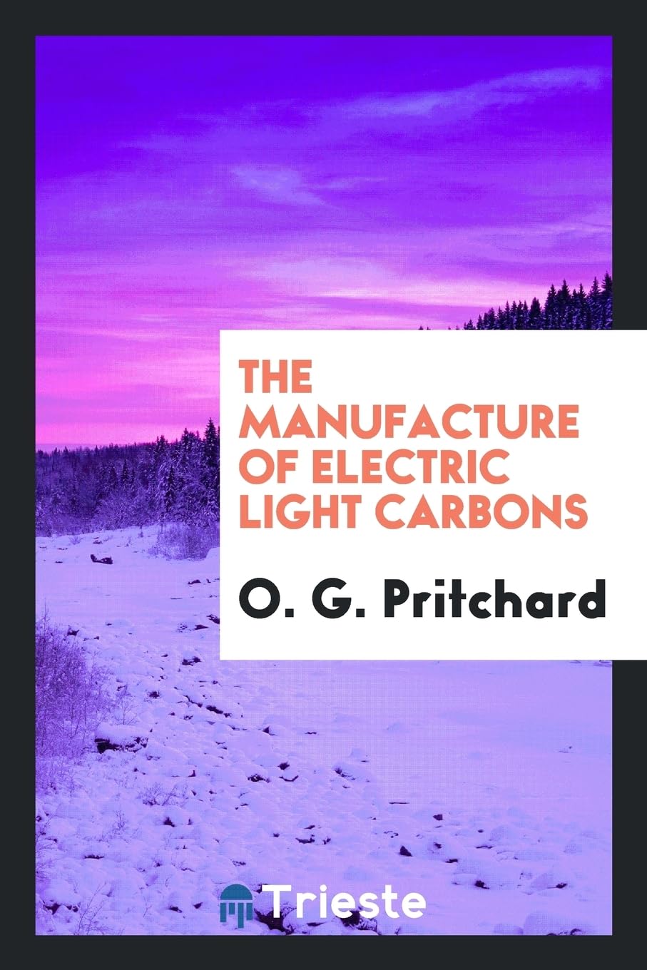 The Manufacture of Electric Light Carbons Books