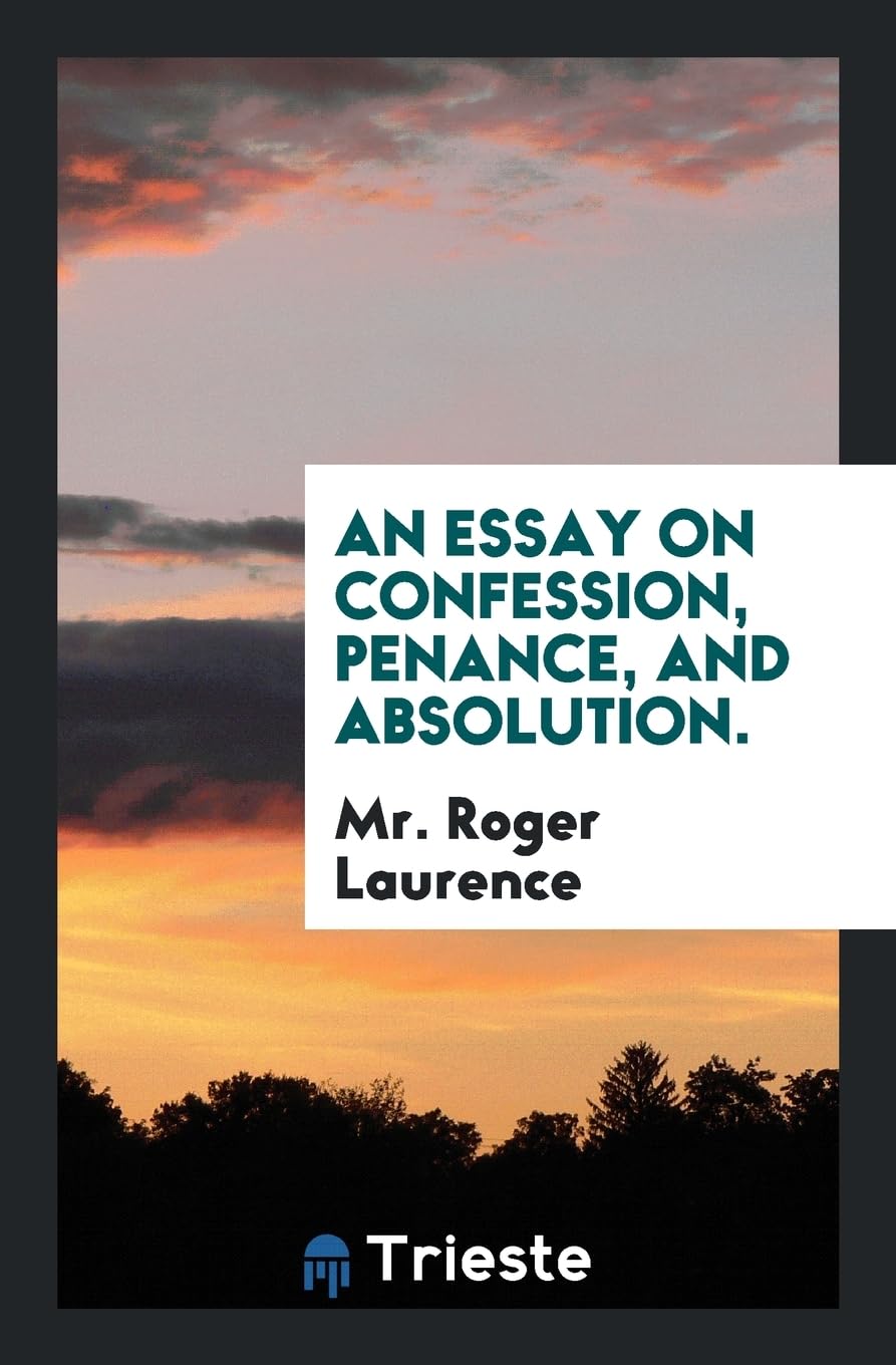 Product Image: An Essay on Confession, Penance, and Absolution.