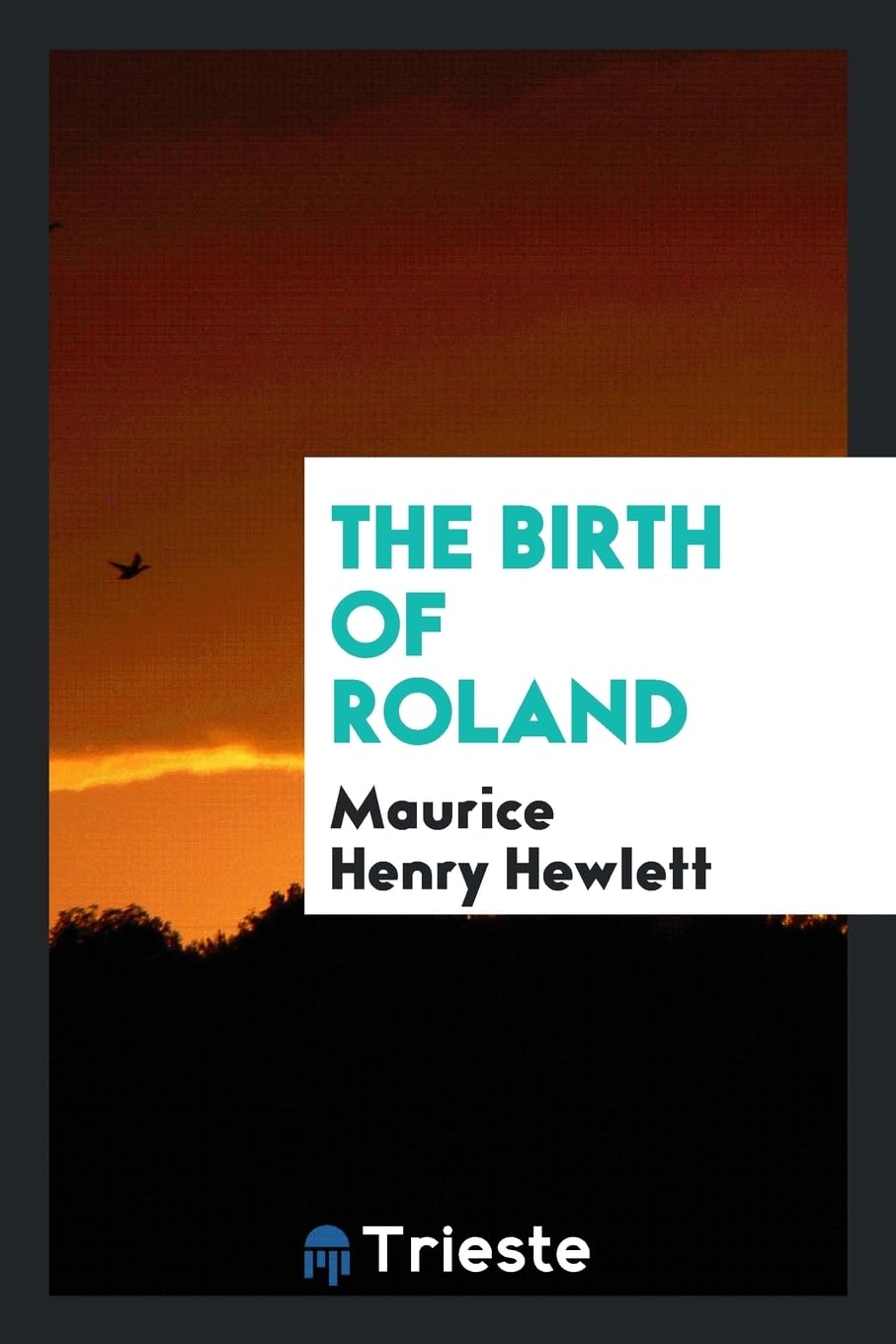 The Birth of Roland Politics & History