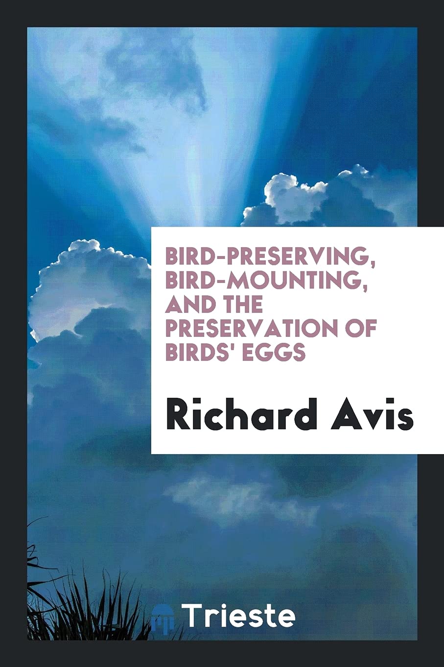 Bird-Preserving, Bird-Mounting, and the Preservation of Birds' Eggs Contemporary literature