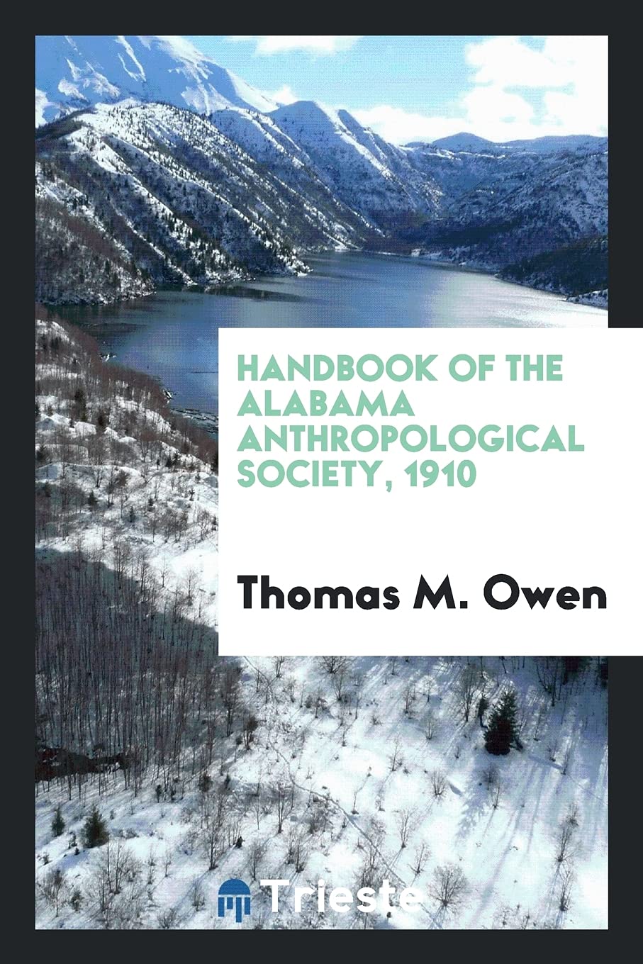 Handbook of the Alabama Anthropological Society, 1910 Books