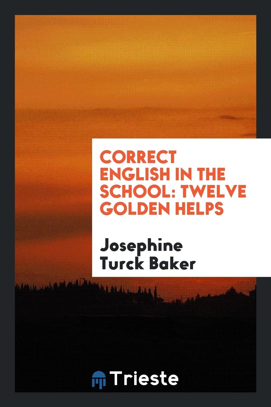 Correct English in the School: Twelve Golden Helps Books