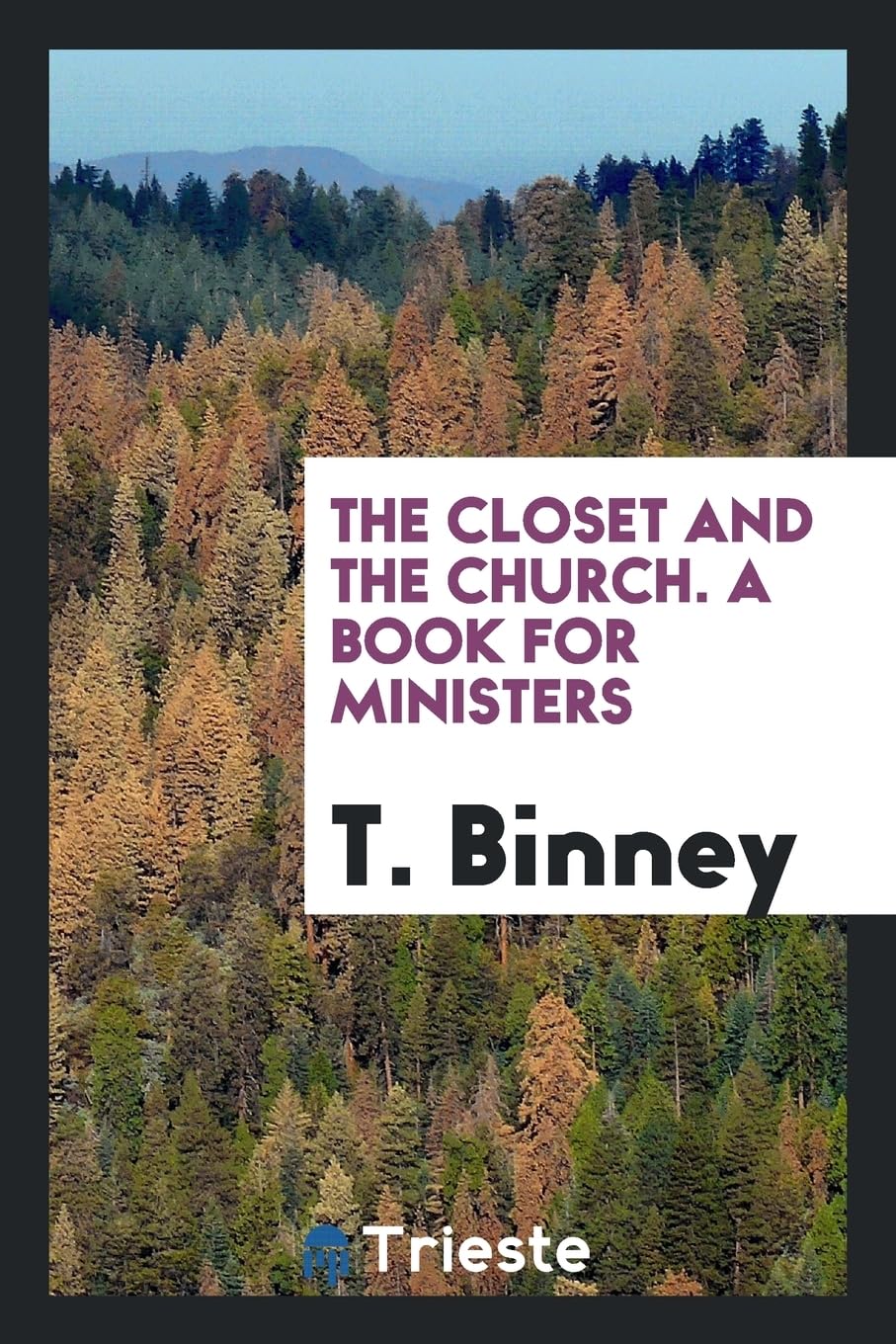 The Closet and the Church. a Book for Ministers Books