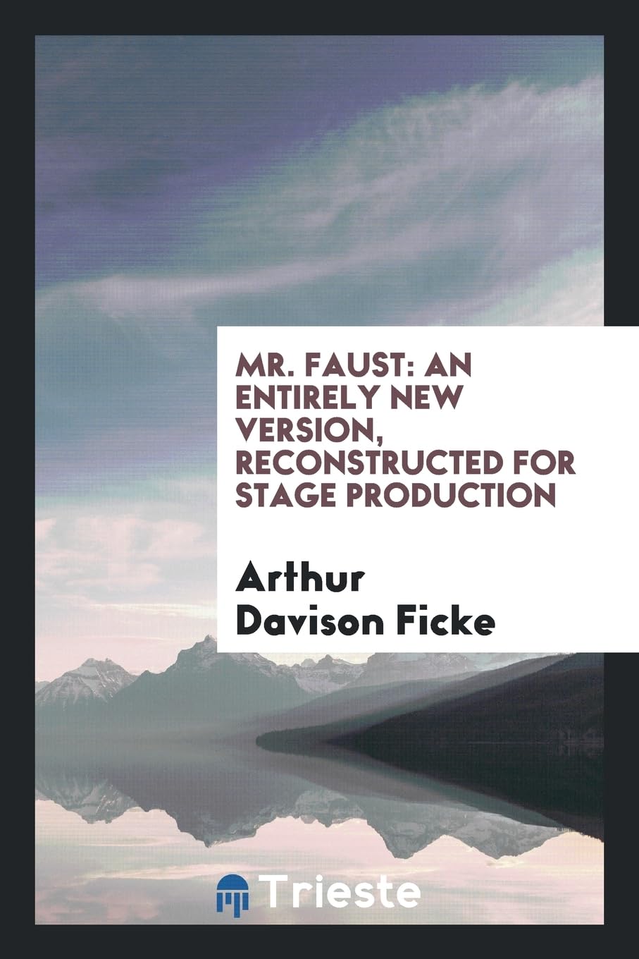 Mr. Faust: An Entirely New Version, Reconstructed for Stage Production Religion & Esotericism