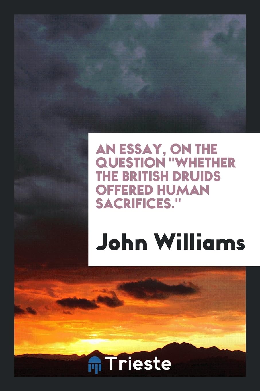 An Essay, on the Question Whether the British Druids Offered Human Sacrifices. Leisure, Home & Garden