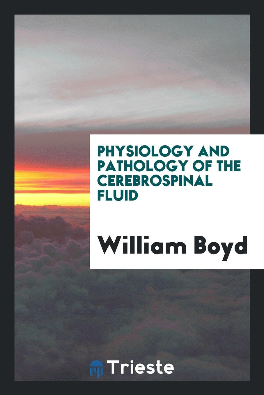 Physiology and Pathology of the Cerebrospinal Fluid Medicine