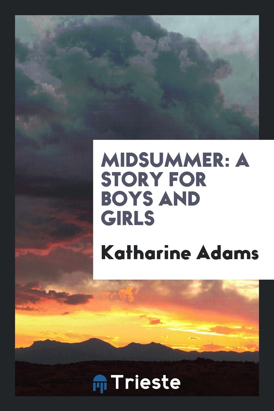 Midsummer: A Story for Boys and Girls Politics & History