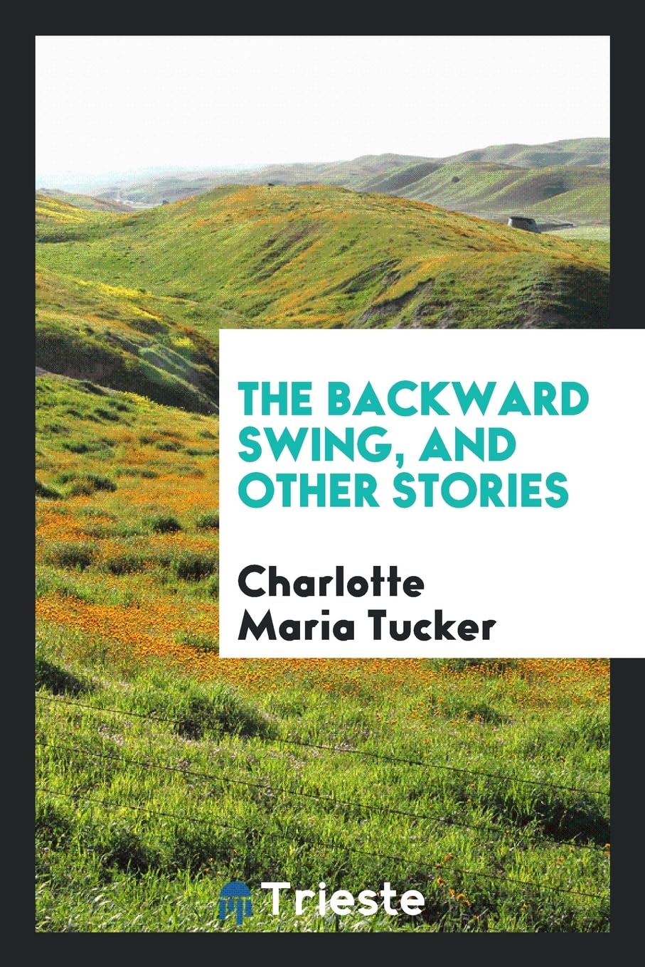 The Backward Swing, and Other Stories Politics & History