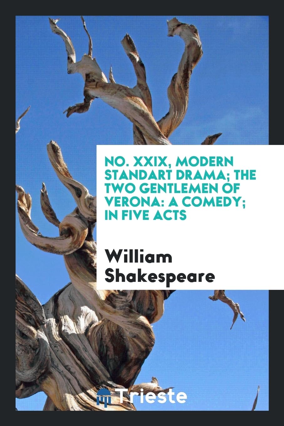 No. XXIX, Modern Standart Drama; The Two Gentlemen of Verona: A Comedy; In Five Acts Books