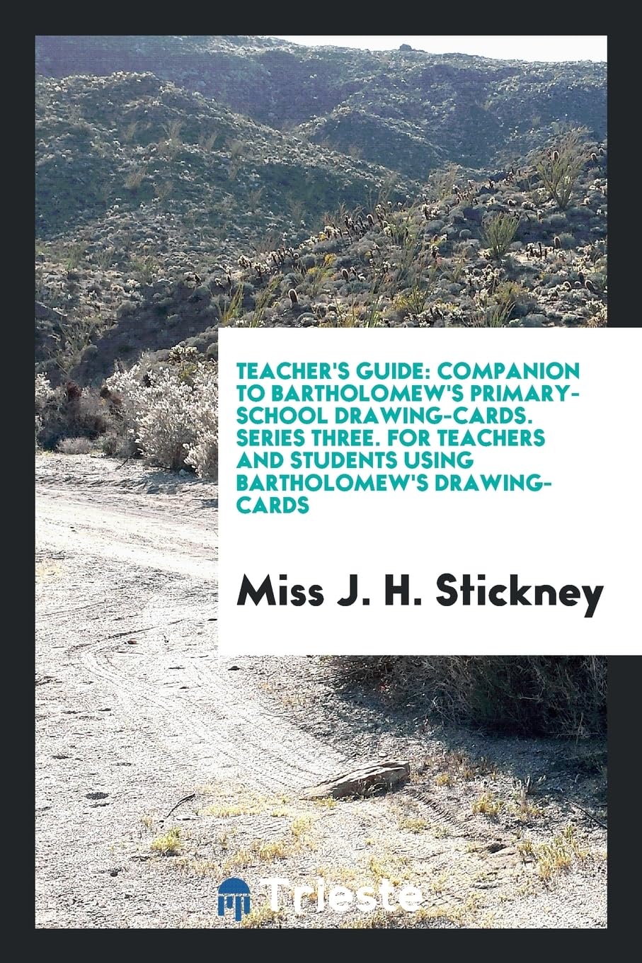 Teacher's Guide: Companion to Bartholomew's Primary-School Drawing-Cards. Series Three. for Teachers and Students Using Bartholomew's Drawing-Cards Hobbies & Crafts