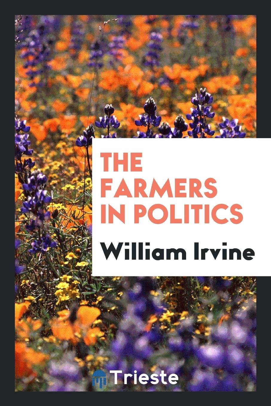 The Farmers in Politics Politics & History