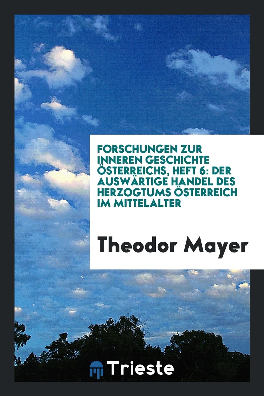 Forschungen zur inneren Geschichte Österreichs, Heft 6 Books