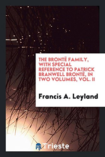 The Bront Family, with Special Reference to Patrick Branwell Bront Contemporary literature