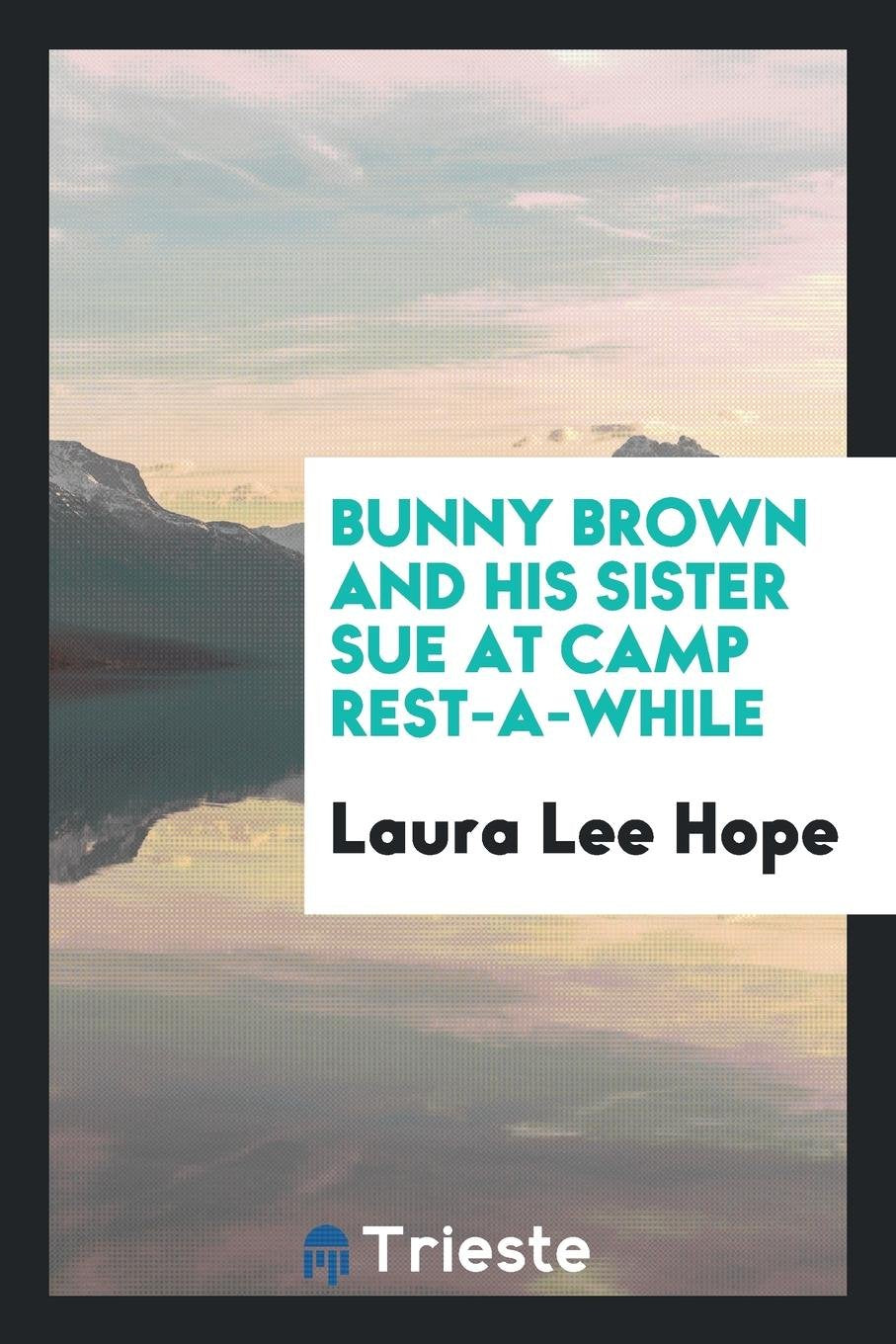 Bunny Brown and His Sister Sue at Camp Rest-A-While Social Sciences