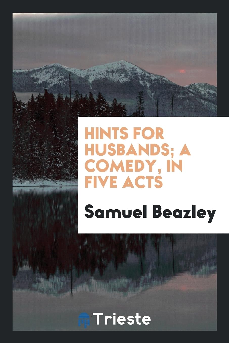 Product Image: Hints for Husbands; A Comedy, in Five Acts