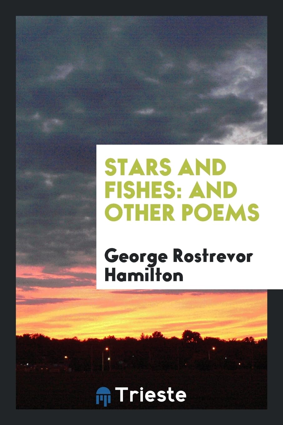Stars and Fishes: And Other Poems Politics & History