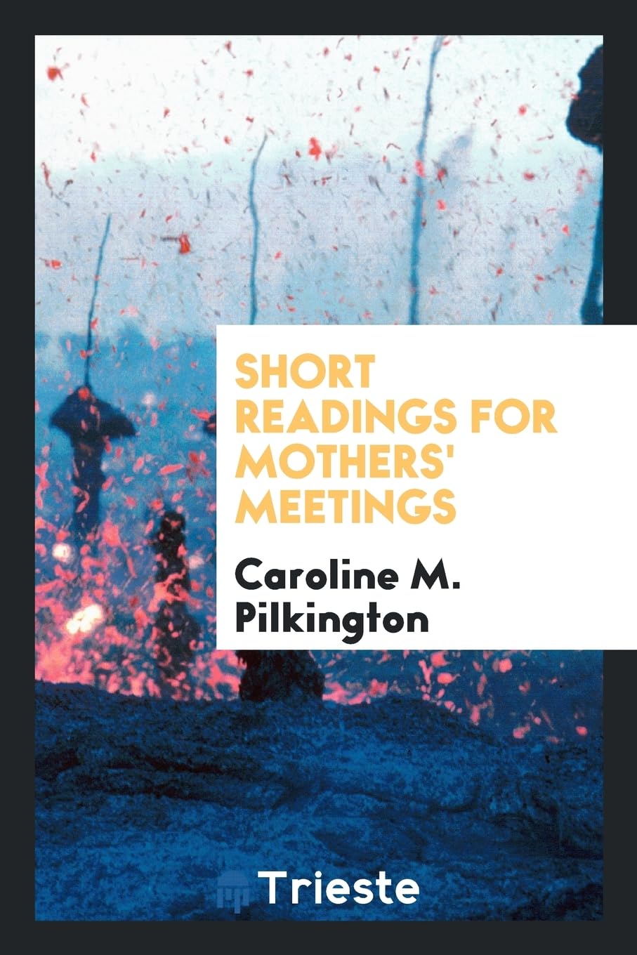 Short Readings for Mothers' Meetings Classics