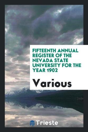 Fifteenth Annual Register of the Nevada State University for the Year 1902 Books