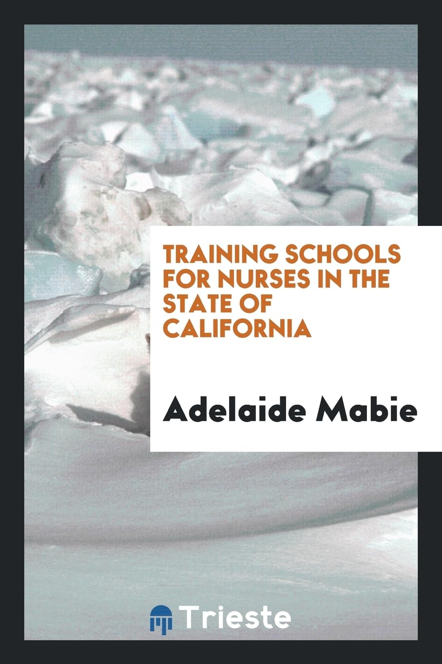 Training Schools for Nurses in the State of California Books