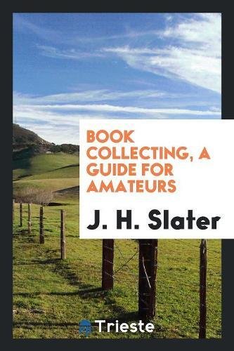 Book Collecting, a Guide for Amateurs Social Sciences