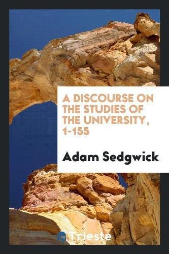 A Discourse on the Studies of the University, 1-155 Social Sciences