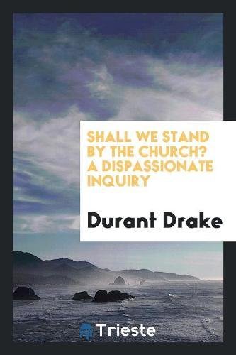 Shall We Stand by the Church? a Dispassionate Inquiry Social Sciences