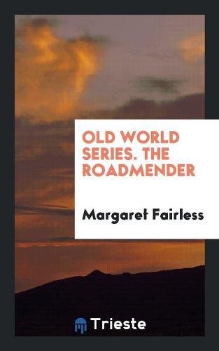 Old World Series. the Roadmender Social Sciences