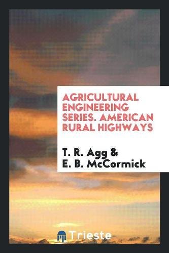 Agricultural Engineering Series. American Rural Highways Social Sciences