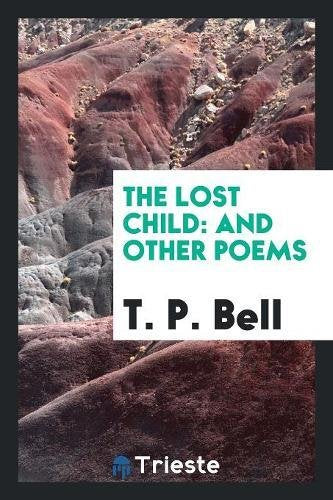The Lost Child: And Other Poems Poetry