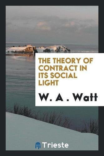The Theory of Contract in Its Social Light Law