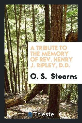 A Tribute to the Memory of Rev. Henry J. Ripley, D.D. Books