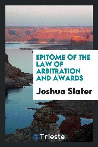 Epitome of the Law of Arbitration and Awards Social Sciences