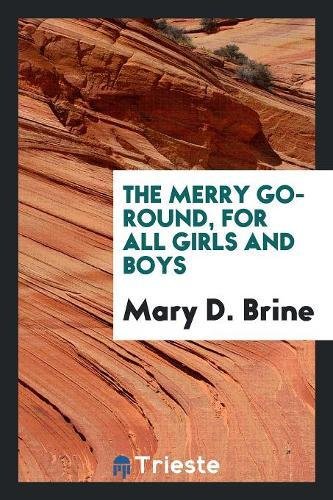 The Merry Go-Round, for All Girls and Boys Politics & History