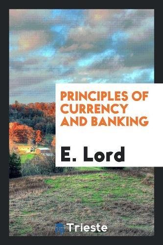 Principles of Currency and Banking Business, Finance & Career