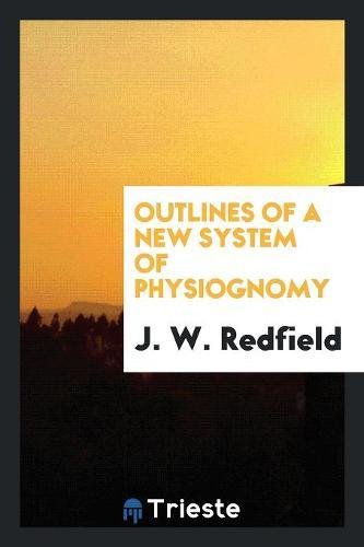 Outlines of a New System of Physiognomy Social Sciences