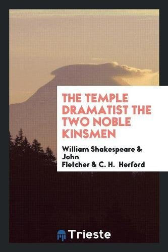 The Temple Dramatist the Two Noble Kinsmen Social Sciences