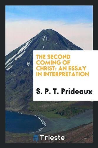 The Second Coming of Christ: An Essay in Interpretation Books