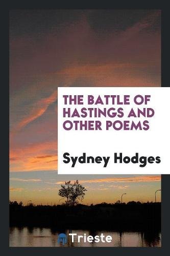 The Battle of Hastings and Other Poems Poetry