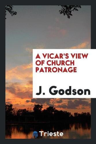 A Vicar's View of Church Patronage Social Sciences