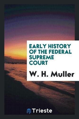 Early History of the Federal Supreme Court Social Sciences