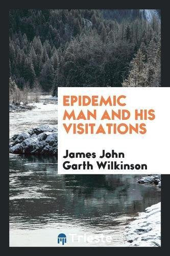 Epidemic Man and His Visitations Social Sciences