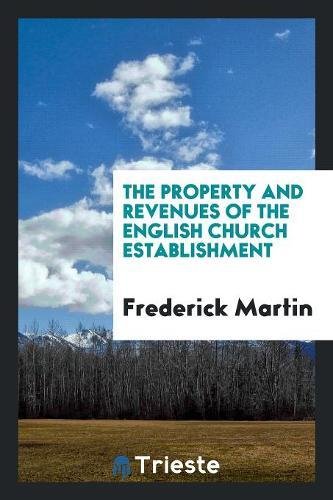 The Property and Revenues of the English Church Establishment Social Sciences