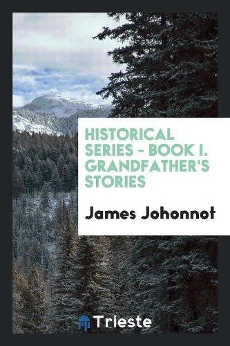 Historical Series - Book I. Grandfather's Stories Contemporary literature