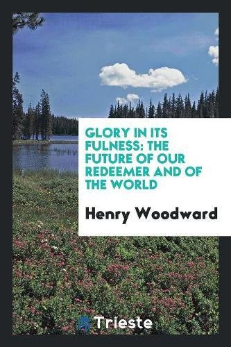Glory in Its Fulness: The Future of Our Redeemer and of the World Social Sciences