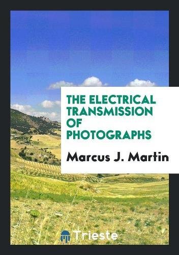 The Electrical Transmission of Photographs Social Sciences