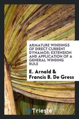 Armature Windings of Direct Current Dynamos: Extension and Application of a General Winding Rule Books